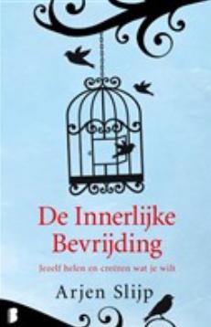 De innerlijke bevrijding - Arjen Slijp - ebook
