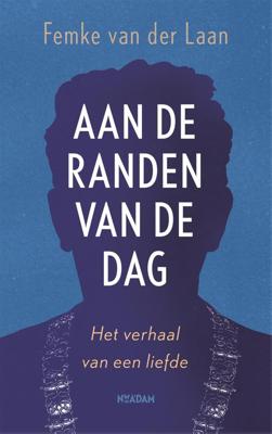 Aan de randen van de dag - Femke van der Laan - ebook