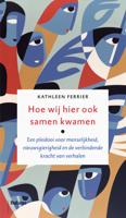 Hoe wij ook hier samen kwamen - Kathleen Ferrier - eBook (9789463821360) - thumbnail
