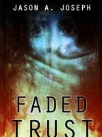 Faded trust - Jason A. Joseph - ebook - thumbnail
