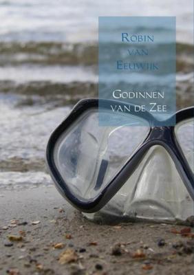 Godinnen van de Zee - Robin van Eeuwijk - ebook