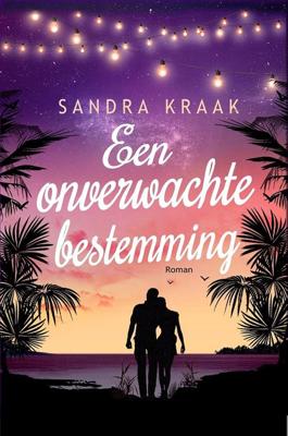 Een onverwachte bestemming - Sandra Kraak - ebook