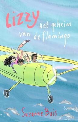 Suzanne Buis Lizzy Het geheim van de flamingo Suzanne Buis Lizzy Het geheim van de flamingo