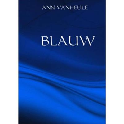 Blauw - Ann Vanheule - Paperback (9789402176421)