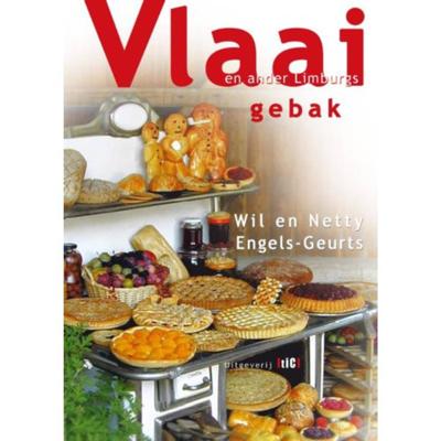 Vlaai en ander Limburgs gebak - Netty Engels-Geurts, Wil Engels-Geurts - Paperback (9789076043562)