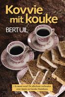 Kovvie mit kouke - Bert Uil - Paperback (9789492457165) - thumbnail