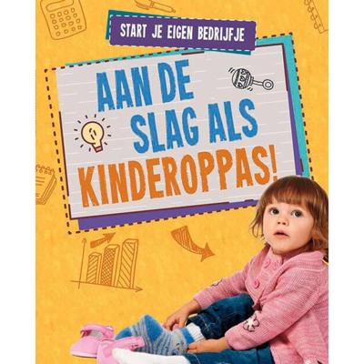 Aan de slag als kinderoppas! - Melissa Higgins - Hardcover (9789086647439)