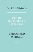 Uit de dagboeken 1938 - 1940 - K.H. Miskotte - ebook - thumbnail