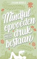 Mindful opvoeden in een druk bestaan - Susan Bögels - ebook - thumbnail
