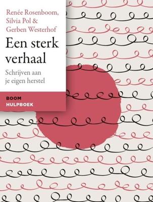 Een sterk verhaal - Renée Rosenboom, Silvia Pol, Gerben Westerhof - ebook