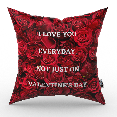 Valentijn kussen I love you everyday, not just on valentine&apos;s day - Pillow Buddies