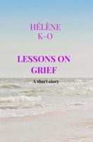 Lessons on grief - Hélène K-O - ebook - thumbnail