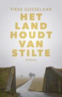 Het land houdt van stilte - Fieke Gosselaar - eBook (9789026342431) - thumbnail