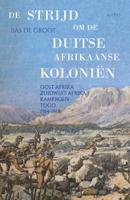 De strijd om de Duitse Afrikaanse Koloniën - Bas de Groot - Paperback (9789464240771) - thumbnail