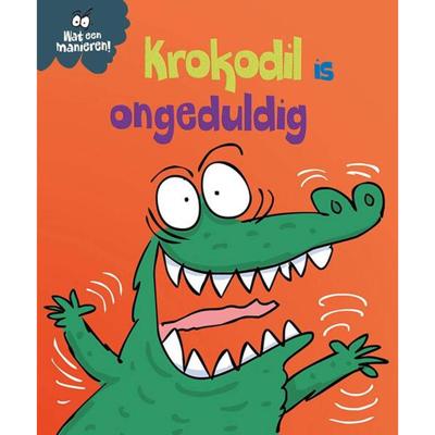 Krokodil is ongeduldig (Hardback)