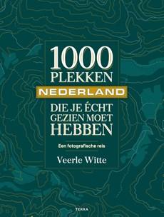 1000 plekken die je écht gezien moet hebben - Nederland (Hardback)