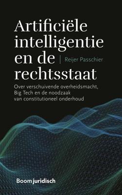 Artificiële intelligentie en de rechtsstaat - Reijer Passchier - ebook