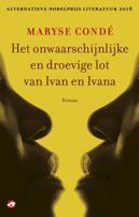 Het onwaarschijnlijke en droevige lot van Ivan en Ivana - Maryse Condé - ebook - thumbnail