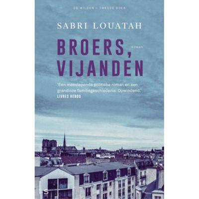 Broers, vijanden - Sabri Louatah - Hardcover (9789024574292)