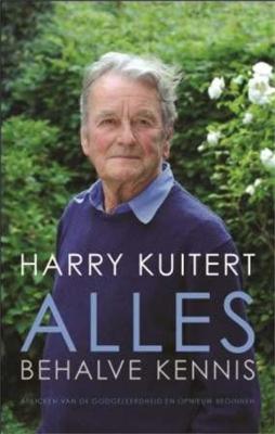 Alles behalve kennis - Harry Kuitert - eBook (9789025901707) Alles behalve kennis - Harry Kuitert - eBook (9789025901707)