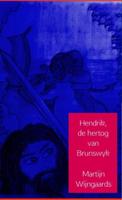 Hendrik, de hertog van Brunswyk - Martijn Wijngaards - ebook - thumbnail