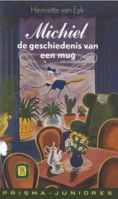 Michel de geschiedenis van een mug - H. van Eyk - Paperback (9789031501625)