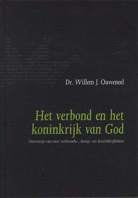 Het verbond en het koninkrijk van God (Hardback)
