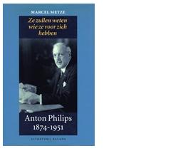 Anton Philips 1874-1951 - Marcel Metze - ebook