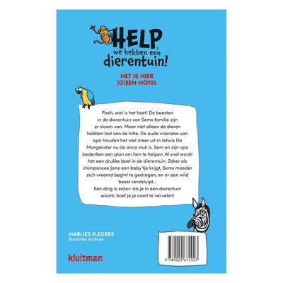 Uitgeverij Kluitman Help, we hebben een dierentuin! het is hier (g)een hotel! Uitgeverij Kluitman Help, we hebben een dierentuin! het is hier (g)een hotel!