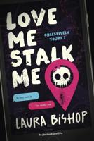 Love me stalk me - Laura Bishop - ebook - thumbnail