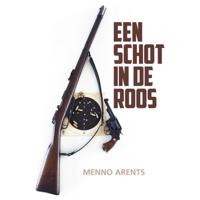 Een schot in de roos - Menno Arents - Paperback (9789463652599) - thumbnail