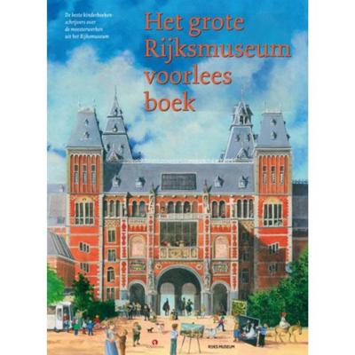 Het grote Rijksmuseum voorleesboek (Hardback)