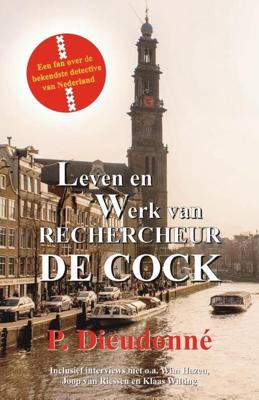 Leven en werk van rechercheur De Cock (Paperback)