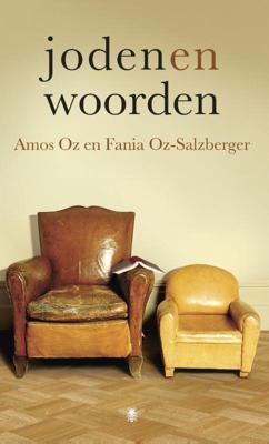 Joden en woorden - Amos Oz, Fania Oz-Salzberger - eBook (9789023485360) Joden en woorden - Amos Oz, Fania Oz-Salzberger - eBook (9789023485360)