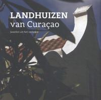 Landhuizen van Curaçao - Jeannette van Ditzhuijzen - Hardcover (9789460225116) - thumbnail