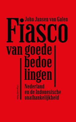 Fiasco van goede bedoelingen - John Jansen van Galen - ebook
