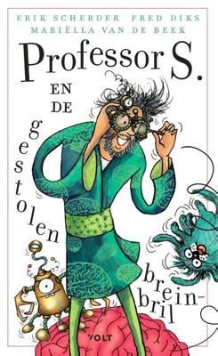 Professor S. en de gestolen breinbril - Erik Scherder, Fred Diks, Mariëlla van de Beek - Paperback (9789021423289)