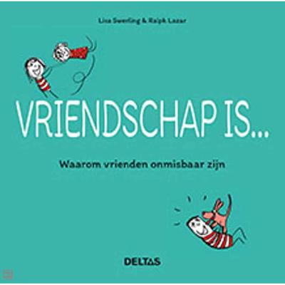 Vriendschap is ...... Waarom Vrienden Onmisbaar zijn