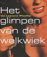 Het glimpen van de welkwiek - Ilja Leonard Pfeijffer - ebook - thumbnail