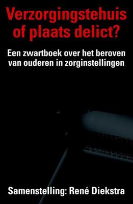 Verzorgingstehuis of plaats delict? - René Diekstra - ebook