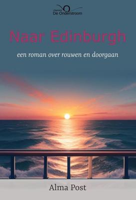 Naar Edinburgh - Alma Post - ebook