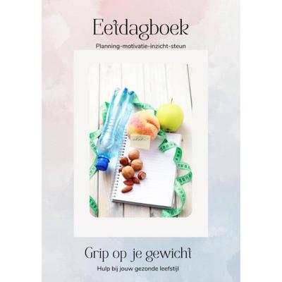 Eetdagboek grip op je gewicht (Paperback) Eetdagboek grip op je gewicht (Paperback)