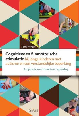 Cognitieve en fijnmotorische stimulatie bij jonge kinderen met autisme en een verstandelijke beperki Cognitieve en fijnmotorische stimulatie bij jonge kinderen met autisme en een verstandelijke beperki