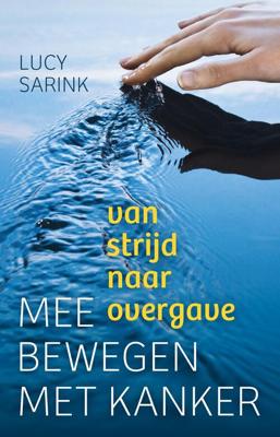 Meebewegen met kanker - Lucy Sarink - ebook