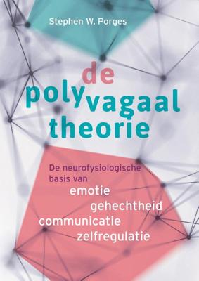 Stephen W. Porges De polyvagaaltheorie Stephen W. Porges De polyvagaaltheorie