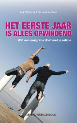 Het eerste jaar is alles opwindend - Auk Dijkstra, Annemies Gort - ebook