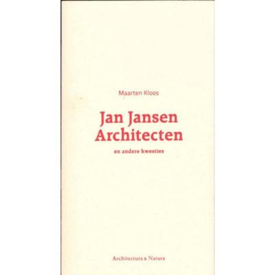 Jan Jansen architecten - Koen Kleijn, Maarten Kloos - Paperback (9789461400208) Jan Jansen architecten - Koen Kleijn, Maarten Kloos - Paperback (9789461400208)