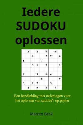 Iedere SUDOKU oplossen - (ISBN:9789464052381) Iedere SUDOKU oplossen - (ISBN:9789464052381)