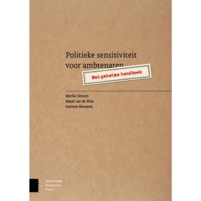 Politieke sensitiviteit voor ambtenaren - Harmen Binnema, Marike Simons, Maud van de Wiel - Paperback (9789089648617) Politieke sensitiviteit voor ambtenaren - Harmen Binnema, Marike Simons, Maud van de Wiel - Paperback (9789089648617)