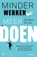 Minder werken, meer doen - Anneleen de Lille - ebook - thumbnail